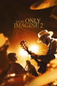 I Can Only Imagine 2 (2026) บทเพลงแห่งศรัทธา 2