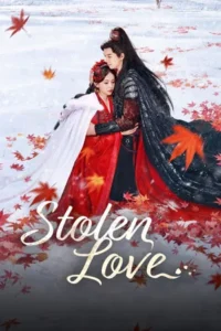 Stolen Love (2025) ชิงรักสลักใจ EP.1-42
