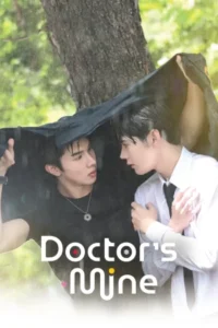 Doctor s Mine (2025) หมอน่ารักคนนี้เป็นของผม EP.1-10 (ยังไม่จบ)
